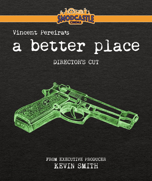 A Better Place: Director's Cut Smodcastle Cinema Blu-Ray [PRE-ORDER]