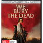 We Bury the Dead (2025) 4K & Blu-ray Collector's Edition