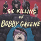 The Killing of Bobby Greene Limited Edition Saturn's Core Blu-Ray [NEW] [SLIPCOVER]